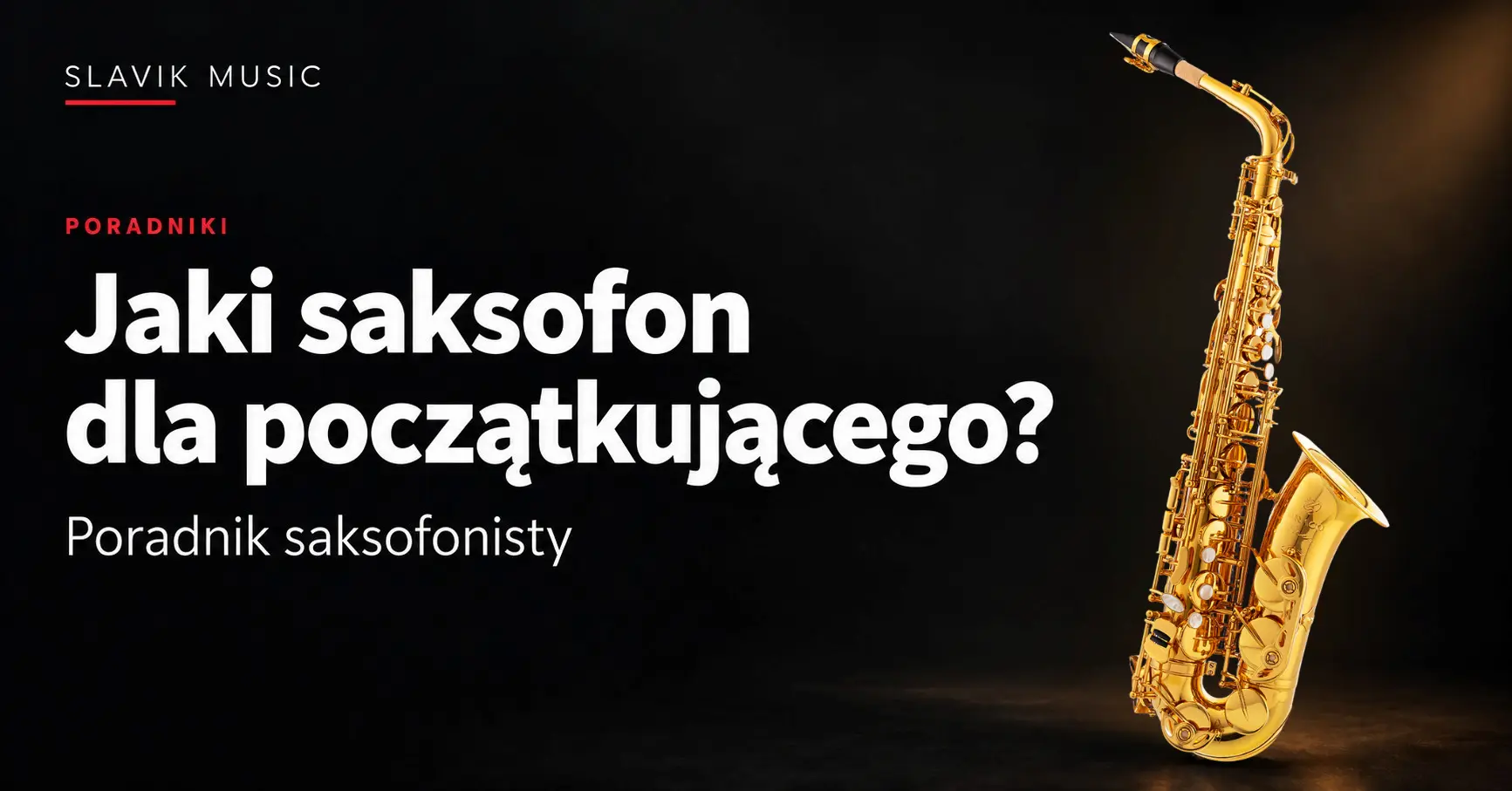 Jaki saksofon dla początkującego?